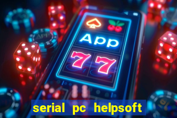 serial pc helpsoft driver updater